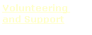 Volunteering and Support